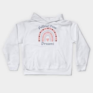 Follow Your Dreams. Dream On, Dream Bigger. Motivational Quote. Kids Hoodie